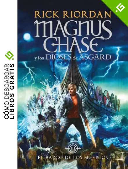 El barco de los muertos (Magnus Chase y los dioses de Asgard 3): La saga m&aacute;s &eacute;pica del creador de Percy Jackson