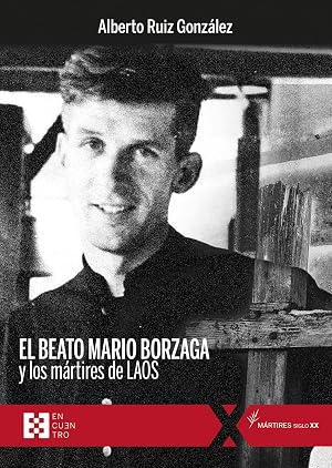 El beato Mario Borzaga y los m&aacute;rtires de Laos: 127 (100xUNO)
