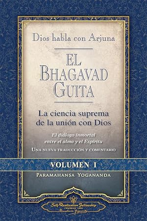 El Bhagavad Guita - Dios Habla Con Arjuna: La Ciencia Suprema de La Unin Con Dios