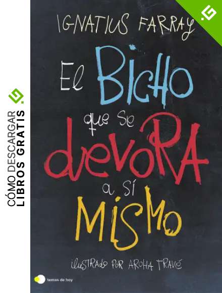 El bicho que se devora a s&iacute; mismo (temas de hoy)