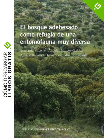 El bosque adehesado como refugio de una entomofauna muy diversa