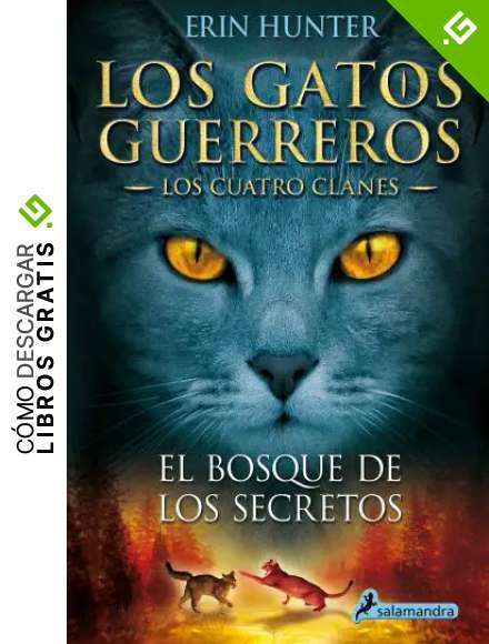 El bosque de los secretos (Los Gatos Guerreros | Los Cuatro Clanes 3): .: .
