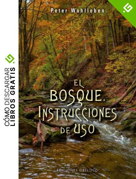 El bosque. Instrucciones de uso: Instrucciones de Uso, El (ESPIRITUALIDAD Y VIDA INTERIOR)