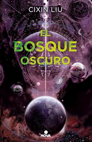 El bosque oscuro (Trilog&iacute;a de los Tres Cuerpos 2)