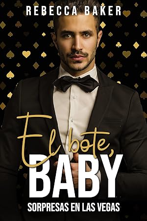 El bote, baby: Sorpresas en Las Vegas (Las Vegas Lovestories n&ordm; 1)
