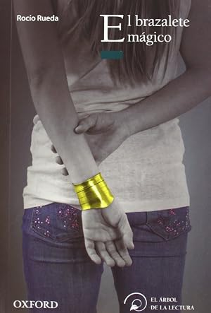 El brazalete m&aacute;gico (El &Aacute;rbol de la Lectura)