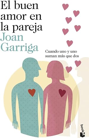 El buen amor en la pareja: Cuando uno y uno suman m&aacute;s que dos (Pr&aacute;cticos siglo XXI)