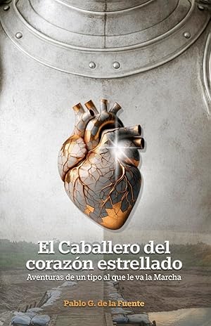 EL CABALLERO DEL CORAZ&Oacute;N ESTRELLADO: Aventuras de un tipo al que le va la Marcha