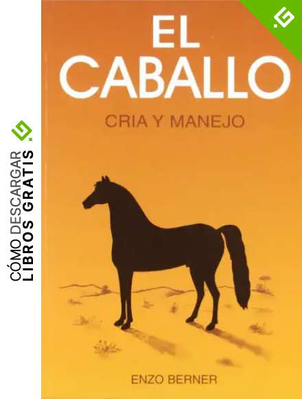El&nbsp;caballo.&nbsp;Cr&iacute;a&nbsp;y&nbsp;manejo