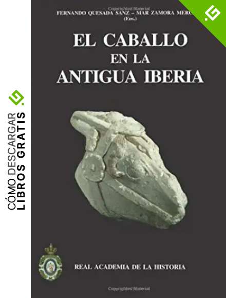 El Caballo En La Antigua Iberia. Estudios Sobre &Eacute;quidos En La Edad Del Hierro. (Bibliotheca Archaeologica Hispana.)