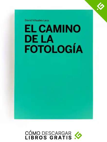 EL CAMINO DE LA FOTOLOG&Iacute;A