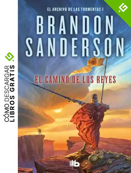 El camino de los reyes (El Archivo de las Tormentas 1)
