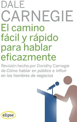 El camino f&aacute;cil y r&aacute;pido para hablar eficazmente (Elipse)