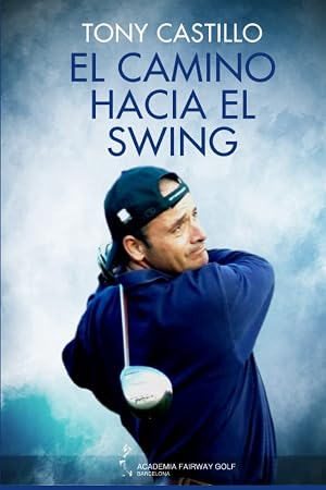 EL CAMINO HACIA EL SWING
