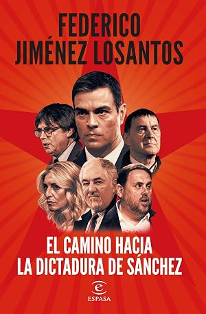 El camino hacia la dictadura de S&aacute;nchez (NO FICCI&Oacute;N)