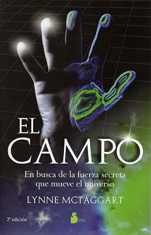 El campo: en busca de la fuerza secreta que mueve el universo (2009)