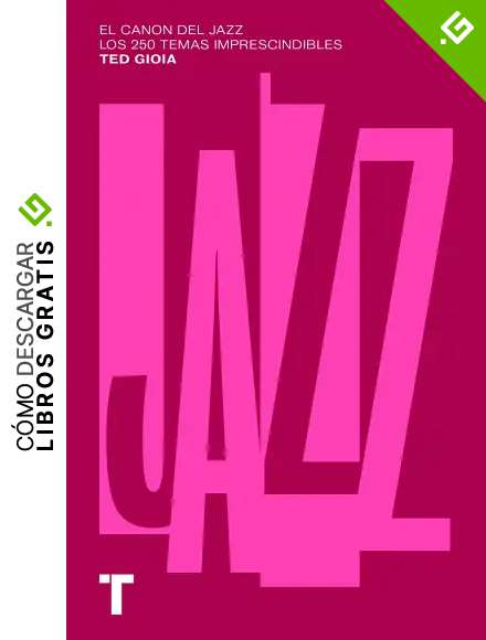 El canon del jazz: Los 250 temas imprescindibles (Noema)