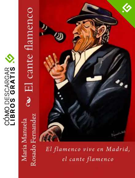 El cante flamenco (El flamenco vive en Madrid n&ordm; 3)