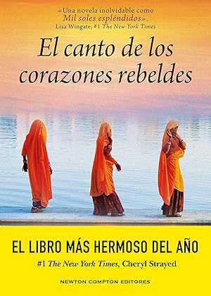 El canto de los corazones rebeldes. La novela que ha enamorado al mundo. Sobre la devoción, la esperanza y la fuerza del amor (Historias Inolvidables)