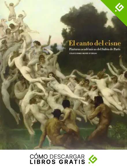 El Canto Del Cisne: Colecciones Mus&eacute;e D'Orsay (CATALOGO DE EXPOSICION)