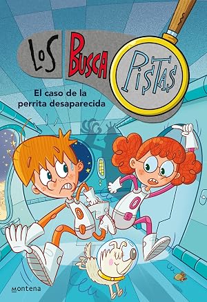 El caso de la perrita desaparecida (Serie Los BuscaPistas 16) (Montena)