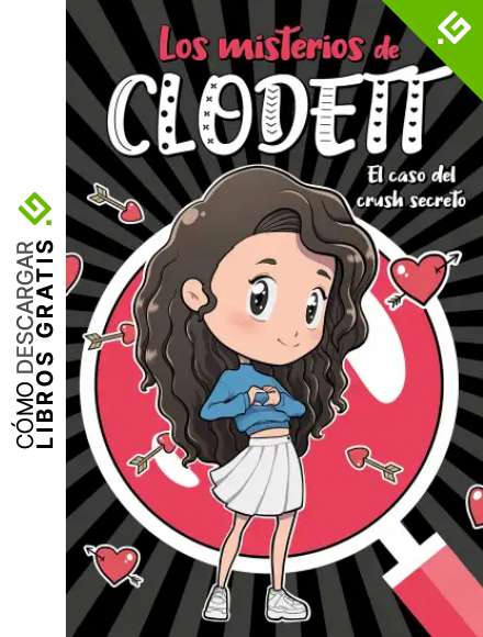 El caso del crush secreto (Misterios de Clodett 2)