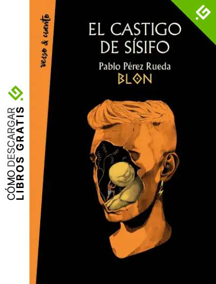 El castigo de S&iacute;sifo (Verso&Cuento)