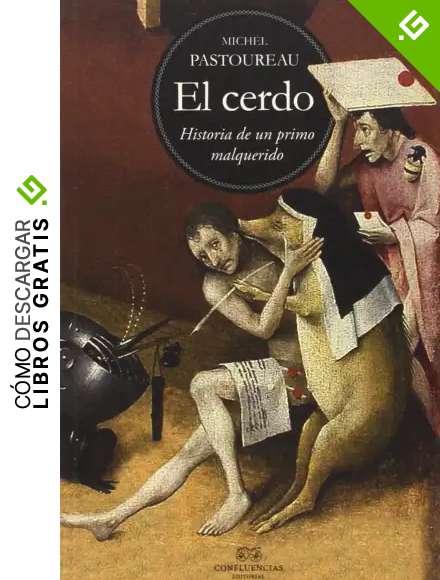 El Cerdo: Historia de un primo mal querido (L'HEXAGONE)