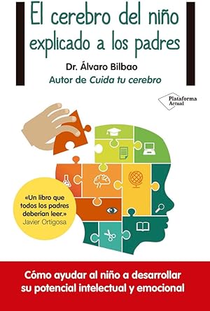 El cerebro del niño explicado a los padres (Plataforma Actual)