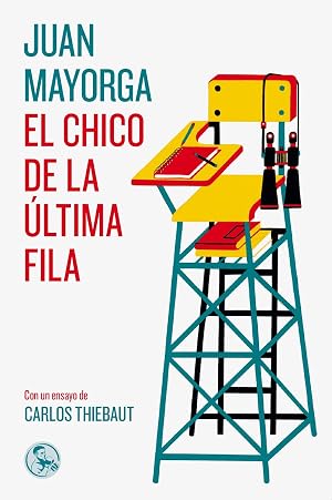 El chico de la &uacute;ltima fila: con un ensayo de Carlos Thiebaut: 29 (LIBROS ROBADOS)
