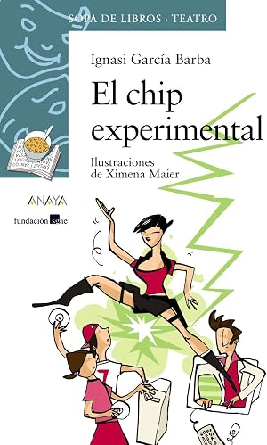 El chip experimental (LITERATURA INFANTIL - Sopa de Libros (Teatro))