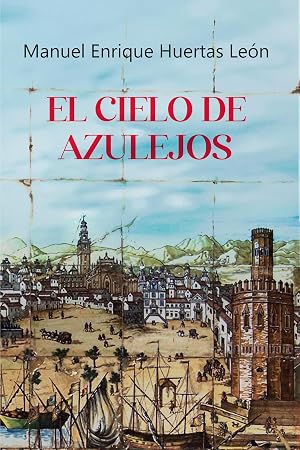 EL CIELO DE AZULEJOS