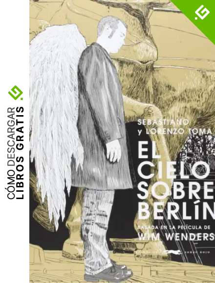 El cielo sobre Berl&iacute;n (Novela Gr&aacute;fica)