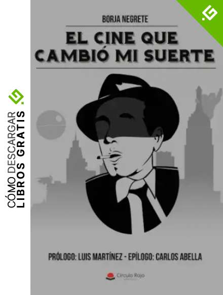 El cine que cambi&oacute; mi suerte