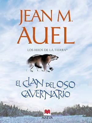 El clan del oso cavernario: (LOS HIJOS DE LA TIERRA&reg; 1)