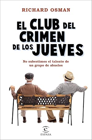 El Club del Crimen de los Jueves (Espasa Narrativa)