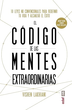 El c&oacute;digo de las mentes extraordinarias: 10 leyes no convencionales para redefi nir tu vida y alcanzar el &eacute;xito (Psicolog&iacute;a y autoayuda)