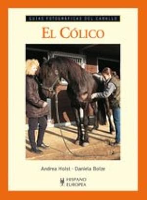 El c&oacute;lico (Gu&iacute;as fotogr&aacute;ficas del caballo)