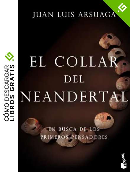 El collar del neandertal: En busca de los primeros pensadores (Booket Ciencia)