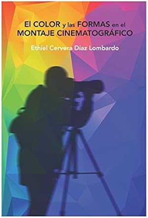 El color y las formas en el montaje cinematogr&aacute;fico