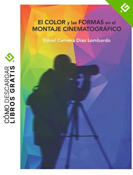 El color y las formas en el montaje cinematogr&aacute;fico