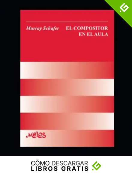 El compositor en el Aula: Manual did&aacute;ctico para la ense&ntilde;anza musical