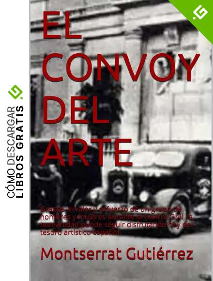 EL CONVOY DEL ARTE: &iquest;Qu&eacute; pas&oacute; con el tesoro art&iacute;stico espa&ntilde;ol durante la Guerra Civil?.