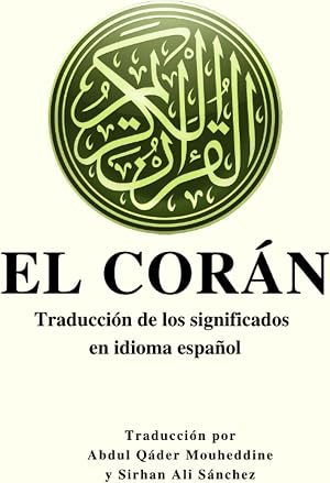 EL CORÁN: Traducci&oacute;n de los significados en idioma espa&ntilde;ol