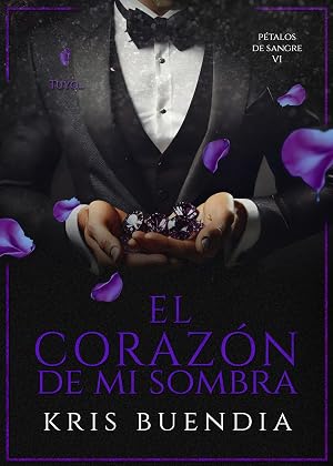 El Coraz&oacute;n de mi Sombra (P&eacute;talos de sangre n&ordm; 6)
