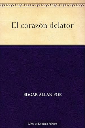 El coraz&oacute;n delator