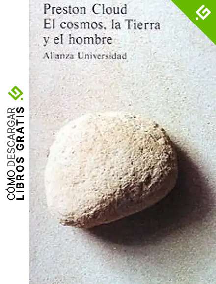 El cosmos, la tierra y el hombre: Una breve historia del Universo (Alianza Universidad (Au))