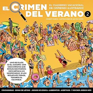 El crimen del verano 2: El cuaderno vacacional de Cr&iacute;menes ilustrados (Obras diversas)