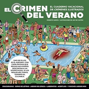 El crimen del verano: El cuaderno vacacional de Cr&iacute;menes ilustrados (Obras diversas)