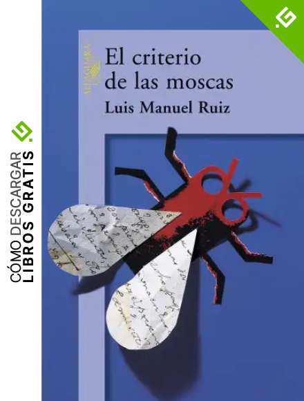 El criterio de las moscas